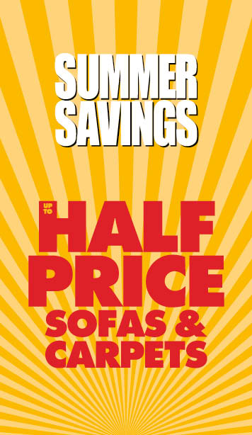 Summer Savings - Up to Half Price Sofas and Carpets